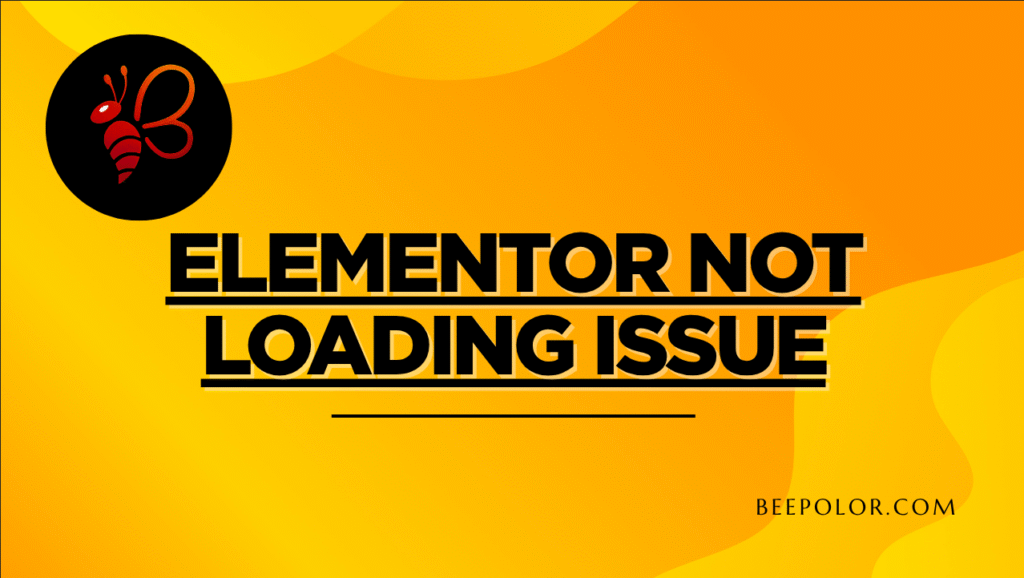 Elementor Not Loading Issue
